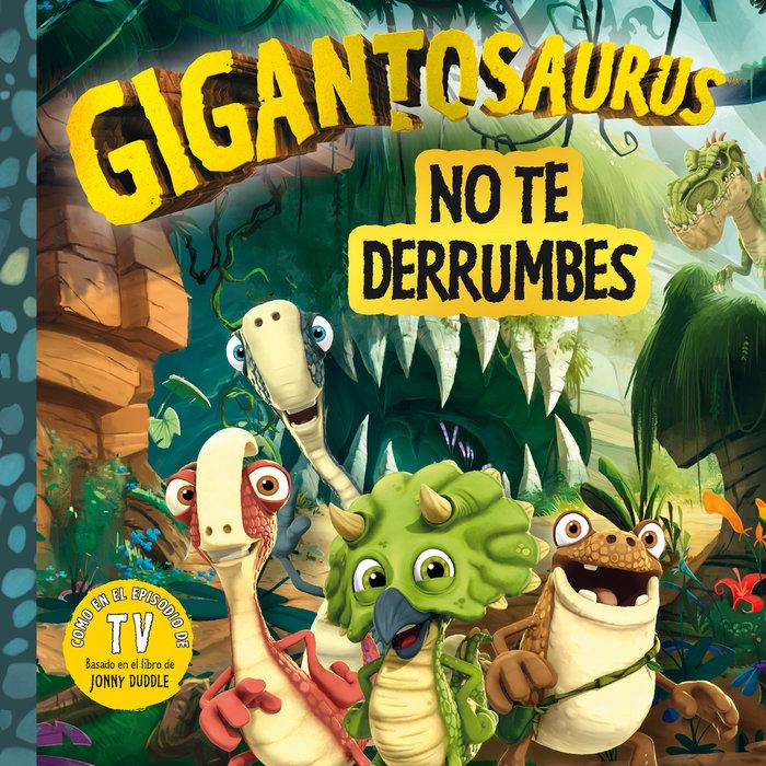 Vorderes Coverbild Gigantosaurus. No te derrumbes