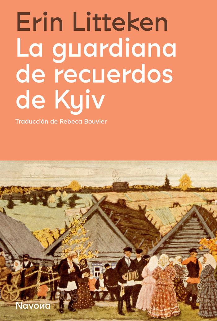 Vorderes Coverbild Guardiana de Recuerdos de Kyiv, La