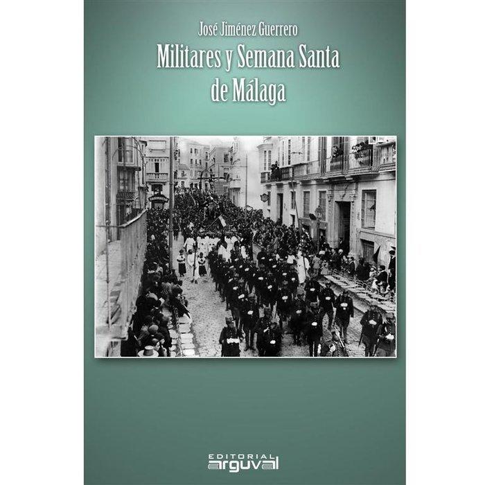 Vorderes Coverbild MILITARES Y SEMANA SANTA DE MALAGA