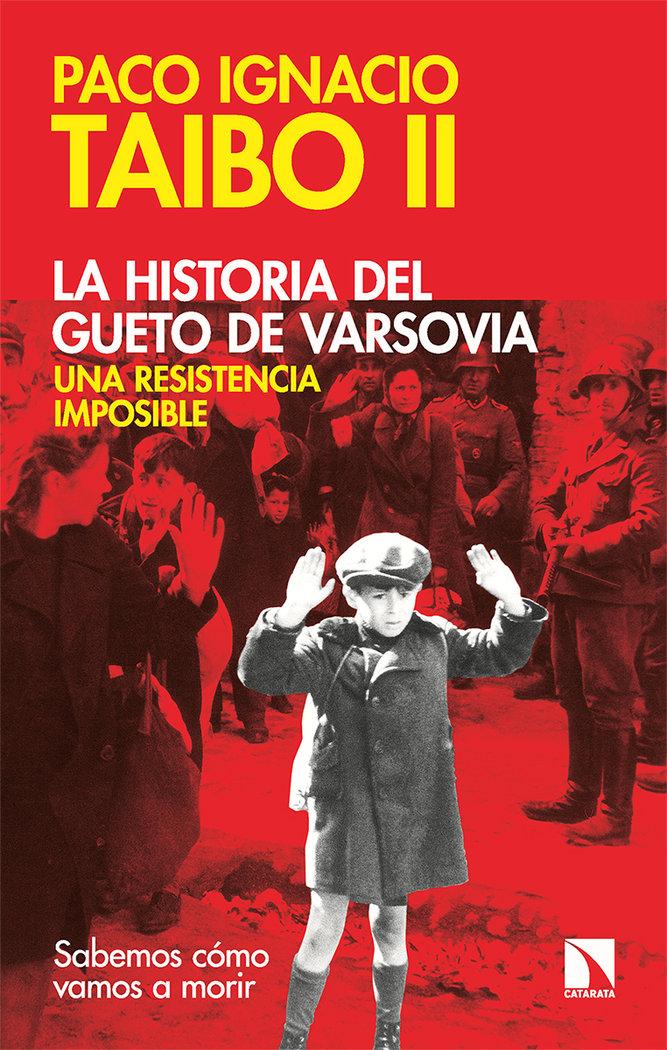Vorderes Coverbild La historia del gueto de Varsovia : una resistencia imposible
