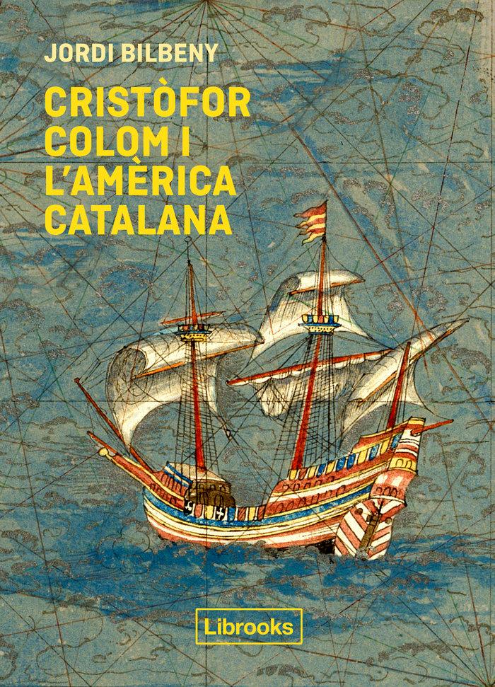Vorderes Coverbild Cristòfor Colom i l'Amèrica catalana