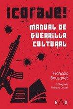 Vorderes Coverbild ¡Coraje! : manual de guerrilla cultural