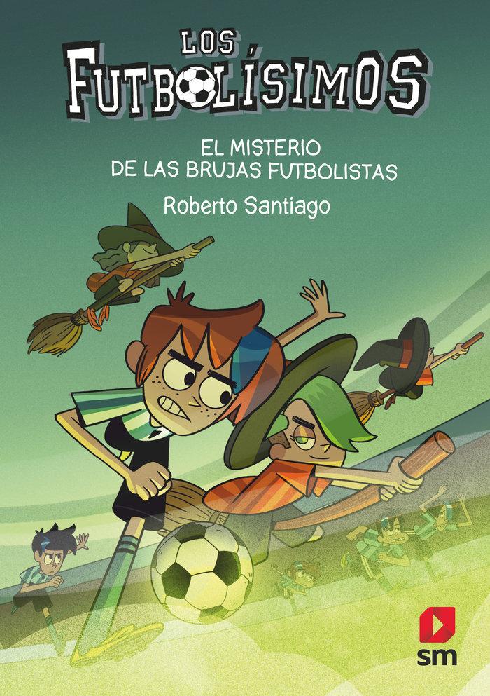 Vorderes Coverbild Los Futbolísimos 19. El misterio de las brujas futbolistas