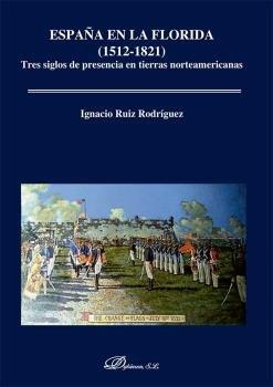 Vorderes Coverbild España en la Florida, 1512-1821 : tres siglos de presencia en tierras norteamericanas