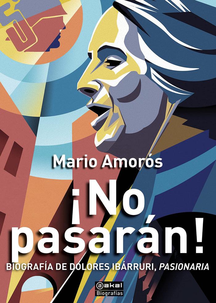 Vorderes Coverbild ¡No pasarán! : Biografía de Dolores Ibárruri, Pasionaria