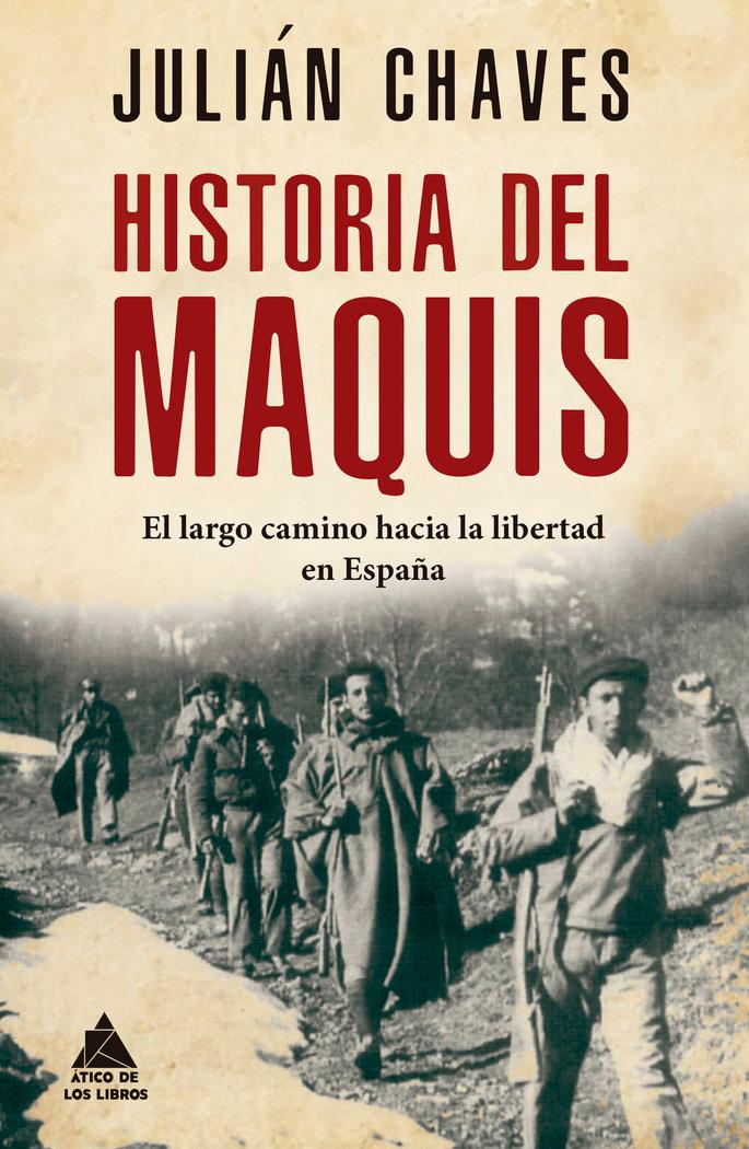 Vorderes Coverbild Historia del maquis: El largo camino hacia la libertad en España