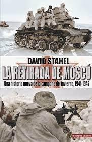 Vorderes Coverbild La retirada de Moscú : una historia nueva de la campaña de invierno, 1941-1942