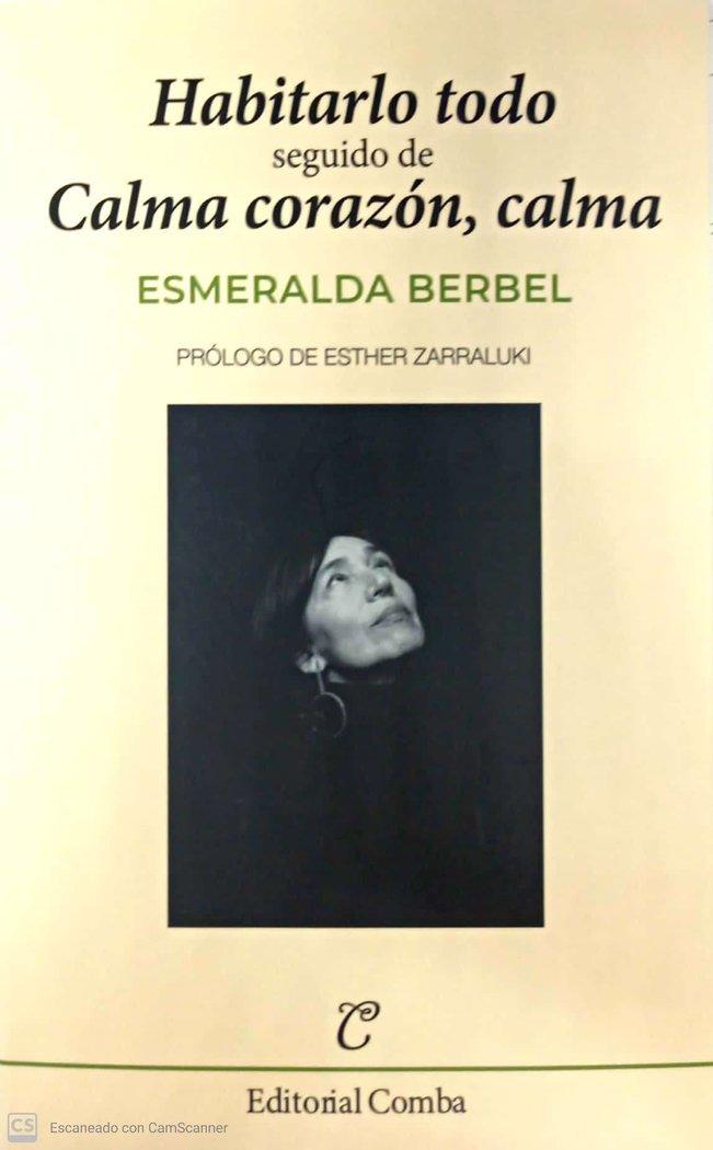 Vorderes Coverbild Habitarlo todo : seguido de Calma corazón, calma