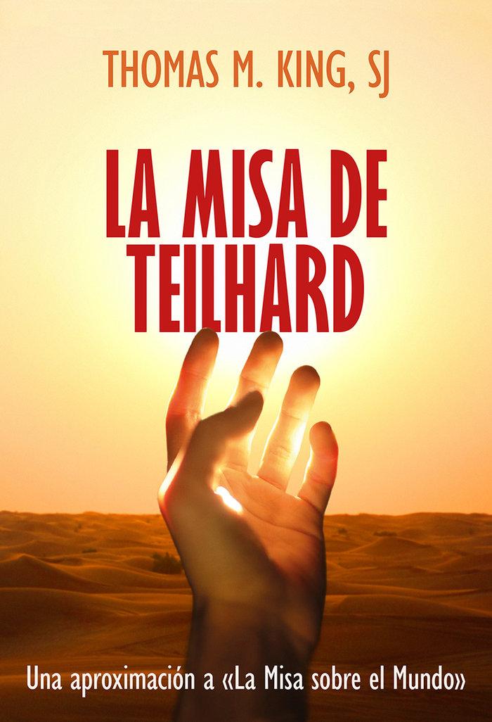 Vorderes Coverbild La Misa de Teilhard : una aproximación a "La misa sobre el Mundo"