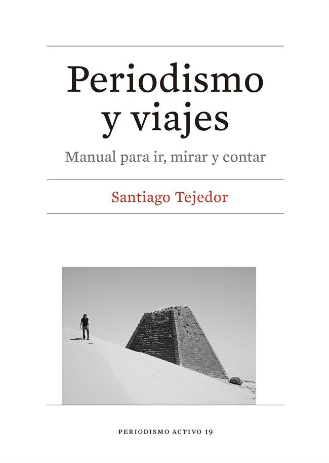 Vorderes Coverbild Periodismo y viajes : manual para ir, mirar y contar