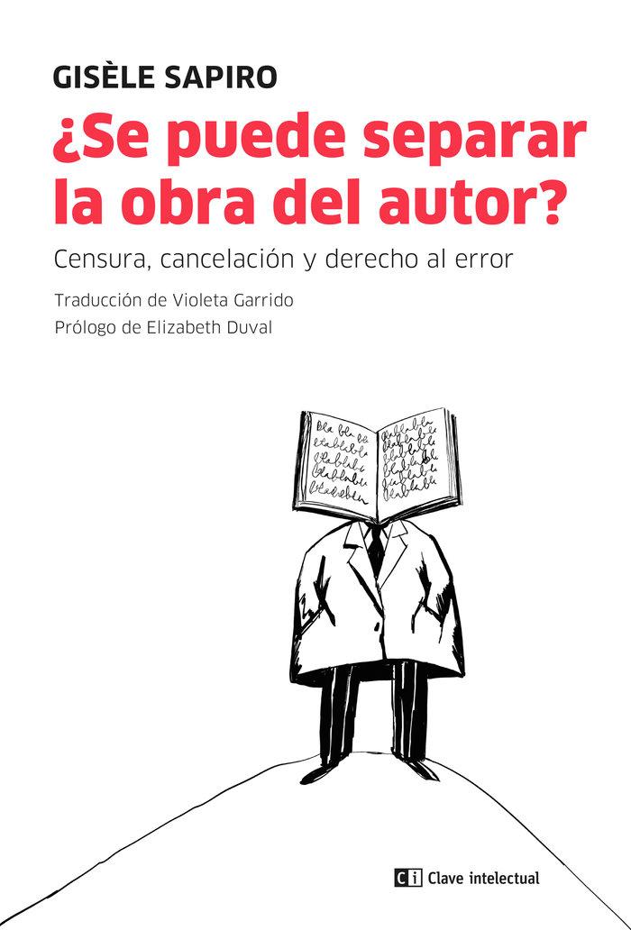 Vorderes Coverbild ¿Se puede separar la obra del autor? : censura, cancelación y derecho al error