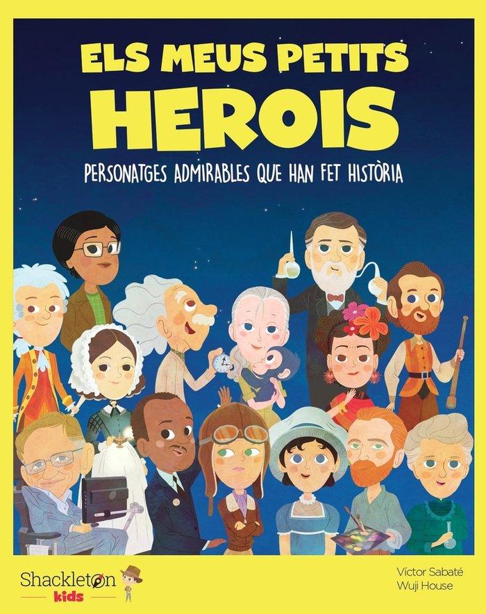 Vorderes Coverbild Els meus petits herois : personatges admirables que han fet història