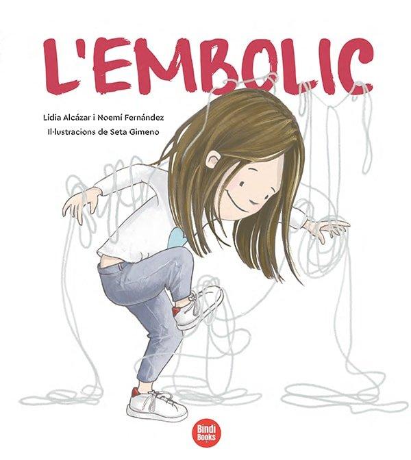 Vorderes Coverbild L'embolic : un àlbum sensible i proper que connecta amb els nostres pensaments més embolicats!