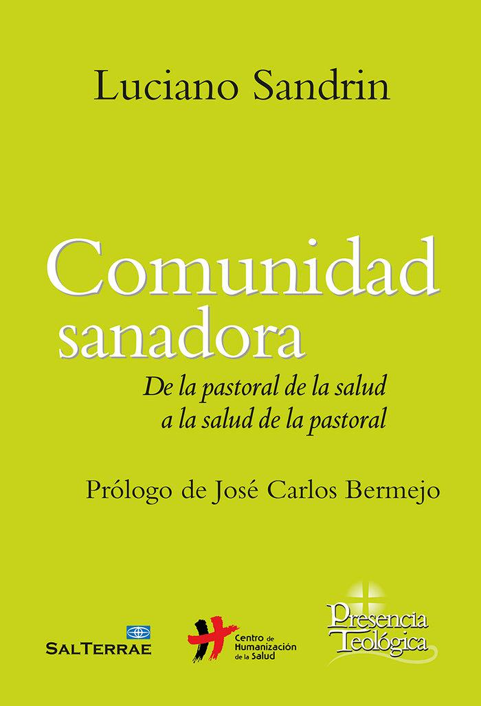 Vorderes Coverbild Comunidad sanadora : de la pastoral de la salud a la salud de la pastoral