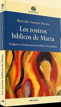 Vorderes Coverbild Los rostros bíblicos de María : exégesis y hermenéutica bíblica feminista