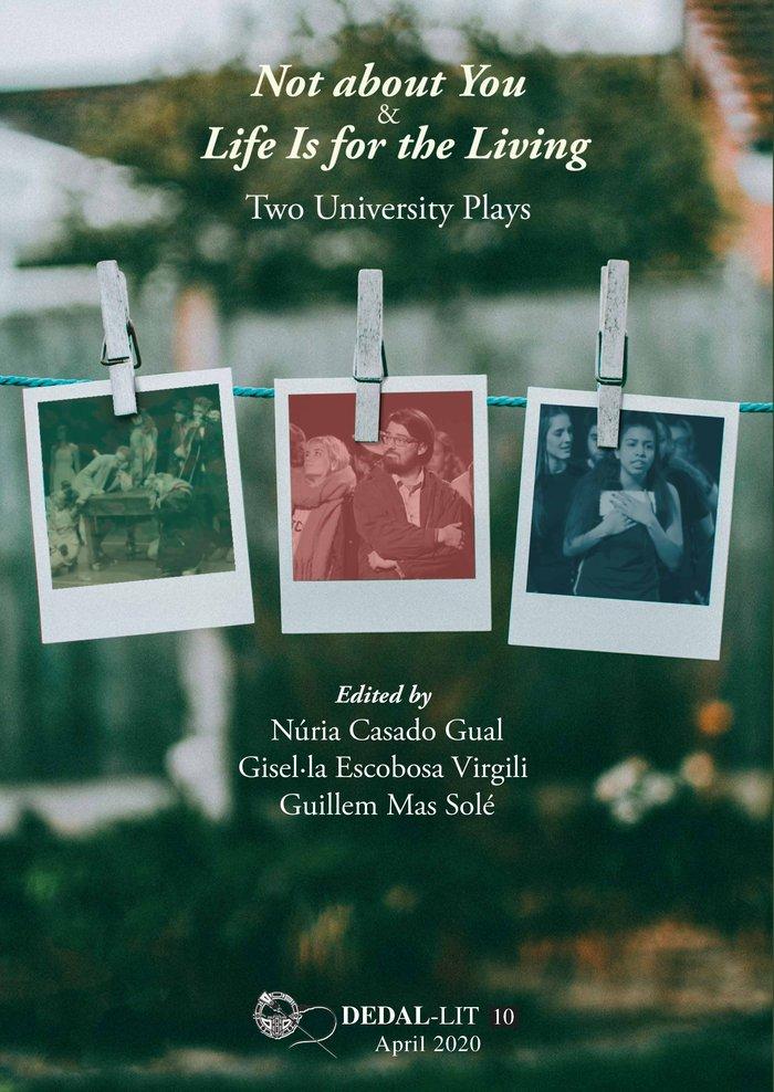 Vorderes Coverbild Not about you & Life is for the living : two university plays