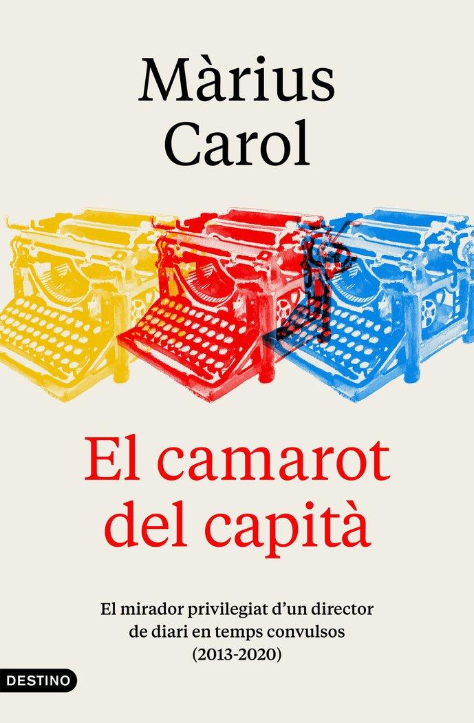 Vorderes Coverbild El camarot del capità : el mirador privilegiat d'un director de diari, 2013-2020