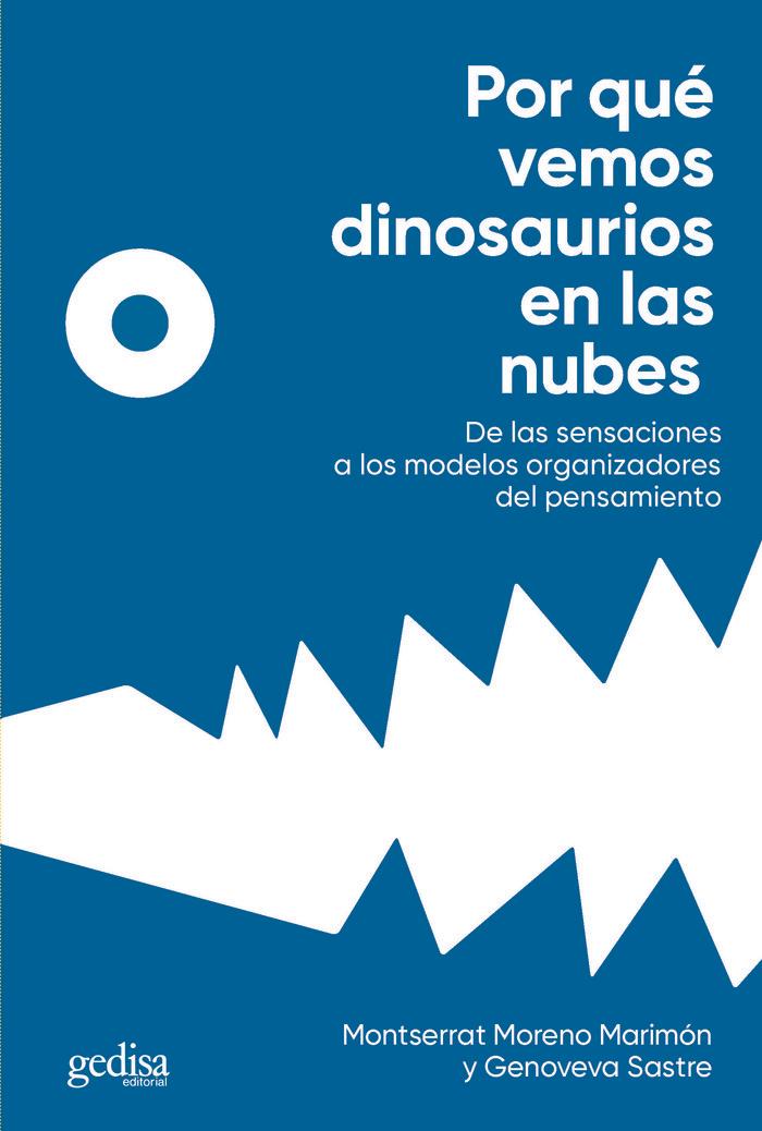 Vorderes Coverbild Por qué vemos dinosaurios en las nubes : de las sensaciones a los modelos organizadores del pensamiento