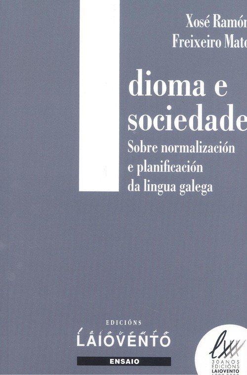 Vorderes Coverbild Idioma e sociedade : sobre normalización e planificación da lingua galega