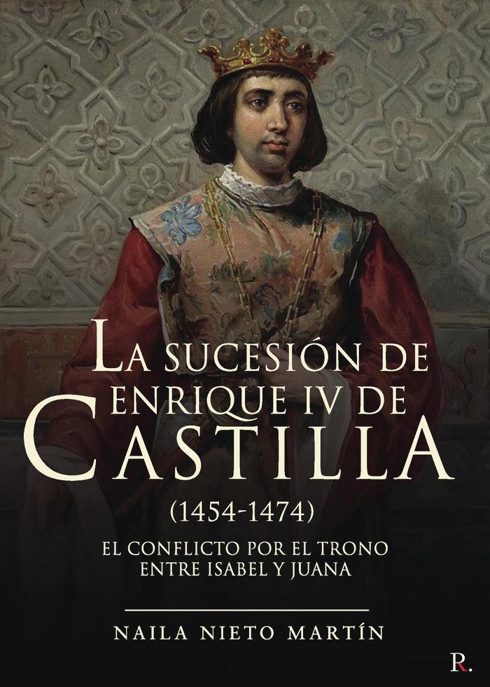Vorderes Coverbild La sucesión de Enrique IV de Castilla (1454-1474)