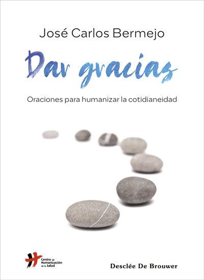 Vorderes Coverbild Dar gracias : oraciones para humanizar la cotidianeidad