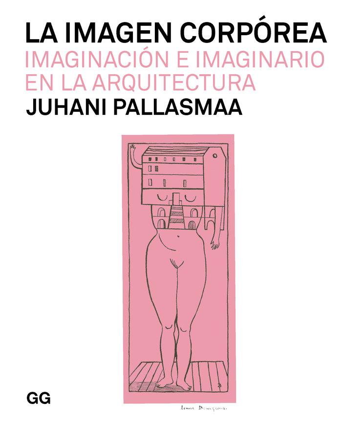 Vorderes Coverbild La imagen corpórea Imaginación e imaginario en la arquitectura (tapa blanda)