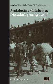 Vorderes Coverbild Andalucía y Catalunya : dictadura y emigración