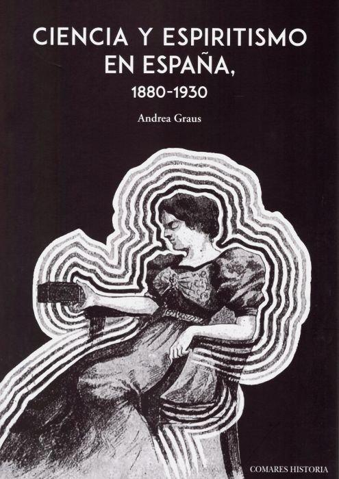 Vorderes Coverbild Ciencia y espiritismo en España, 1880-1930