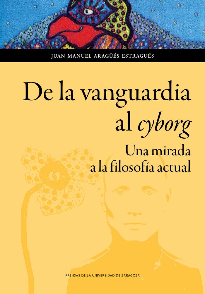Vorderes Coverbild De la vanguardia al ciborg : una mirada a la filosofía actual