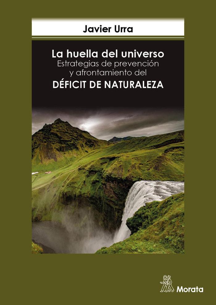 Vorderes Coverbild La huella del universo : estrategias de prevención y afrontamiento del déficit de naturaleza