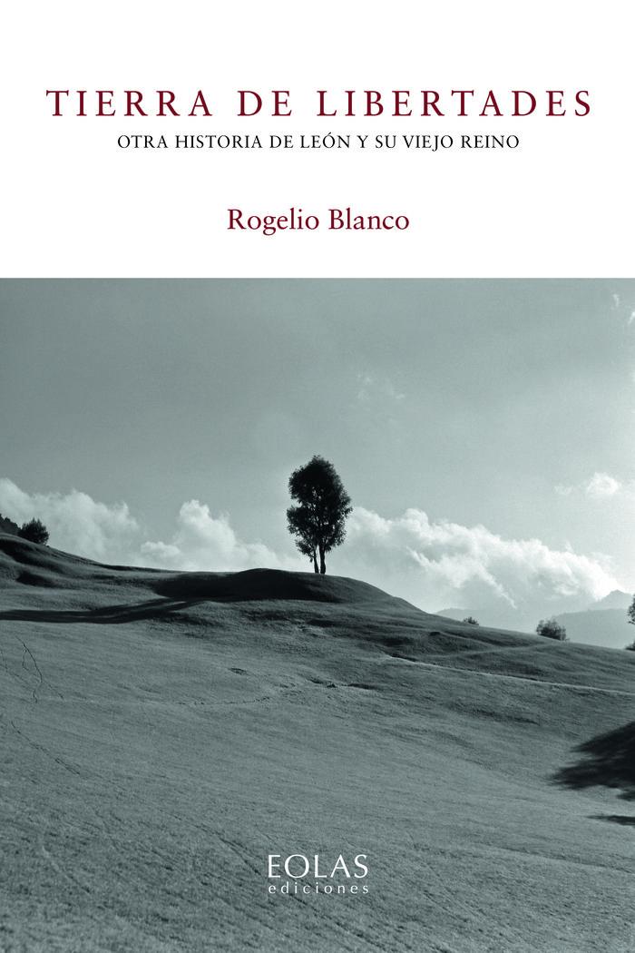 Vorderes Coverbild Tierra de libertades : otra historia de León y su viejo reino