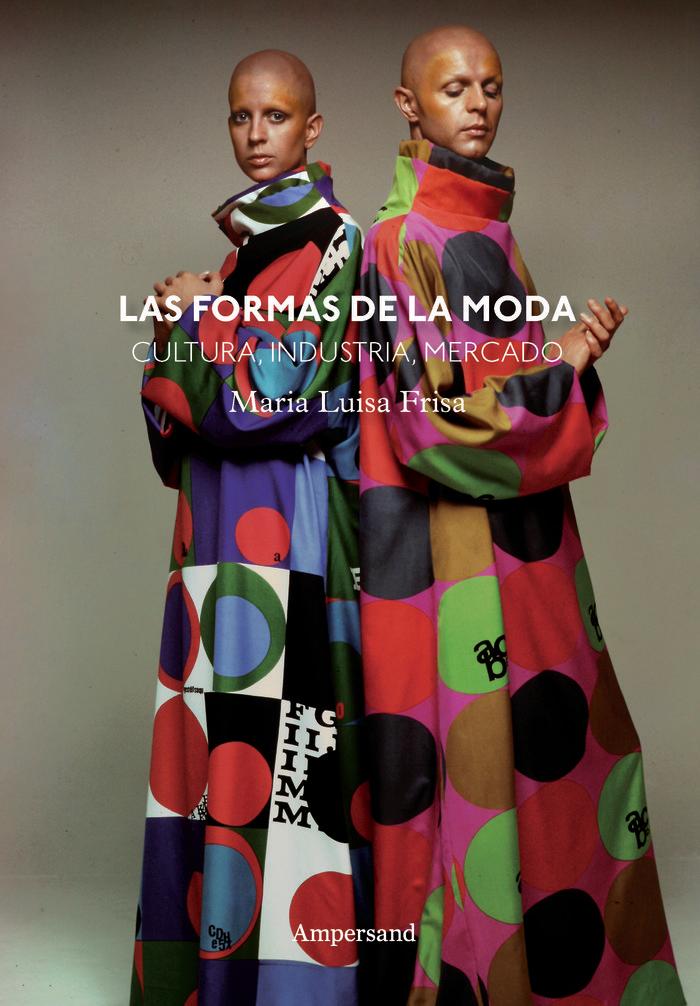 Vorderes Coverbild Las formas de la moda : cultura, industria y mercado