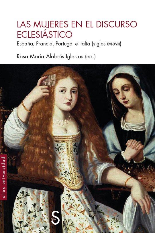 Vorderes Coverbild Mujeres en el discurso eclesiástico : España, Francia, Portugal e Italia, siglos XVI-XVIII