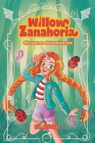 Vorderes Coverbild Willow Zanahoria : el cuerno del unicornio