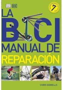 Vorderes Coverbild LA BICI: MANUAL DE REPARACIÓN
