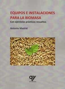 Vorderes Coverbild Equipos e instalaciones para la biomasa : con ejercicios prácticos resueltos