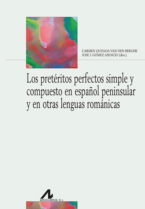 Vorderes Coverbild Los pretéritos perfectos simple y compuesto en español peninsular y en otras lenguas románicas