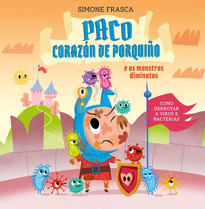 Vorderes Coverbild Paco corazón de porquiño e os monstros diminutos