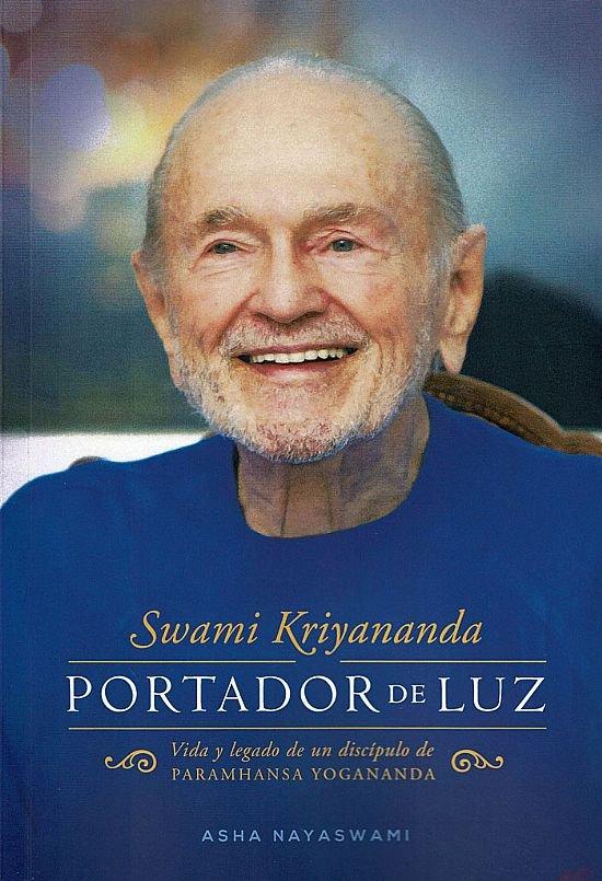Vorderes Coverbild Swami Kriyananda : portador de luz : vida y legado de un discípulo de Paramhansa Yogananda