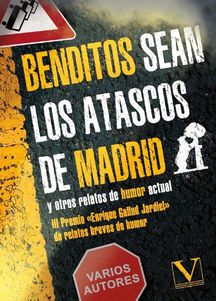Vorderes Coverbild Benditos sean los atascos de Madrid y otros relatos de humor actual