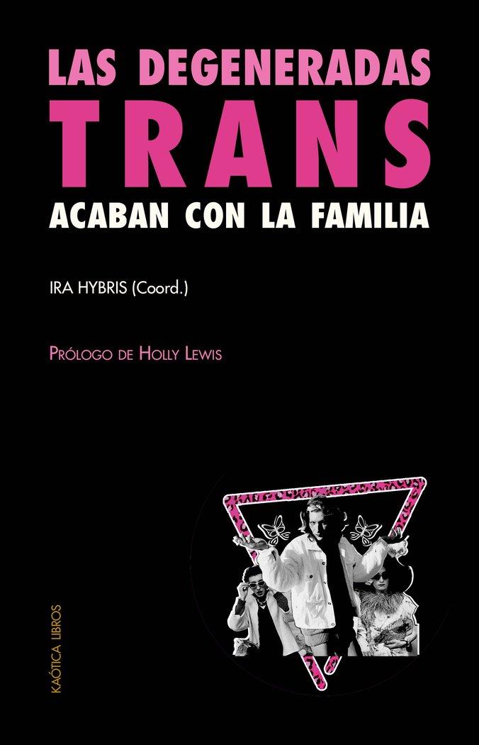 Vorderes Coverbild Las degeneradas trans acaban con la familia