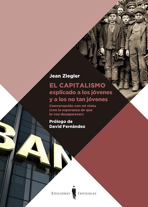 Vorderes Coverbild El capitalismo explicado a los jóvenes y a los no tan jóvenes : conversación con mi nieta (con la esperanza de que lo vea desaparecer)