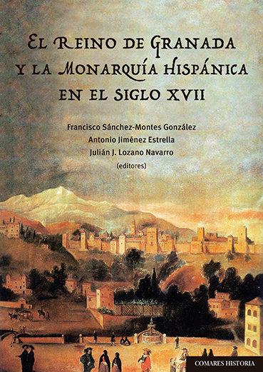 Vorderes Coverbild El Reino de Granada y la monarquía hispánica en el siglo XVII