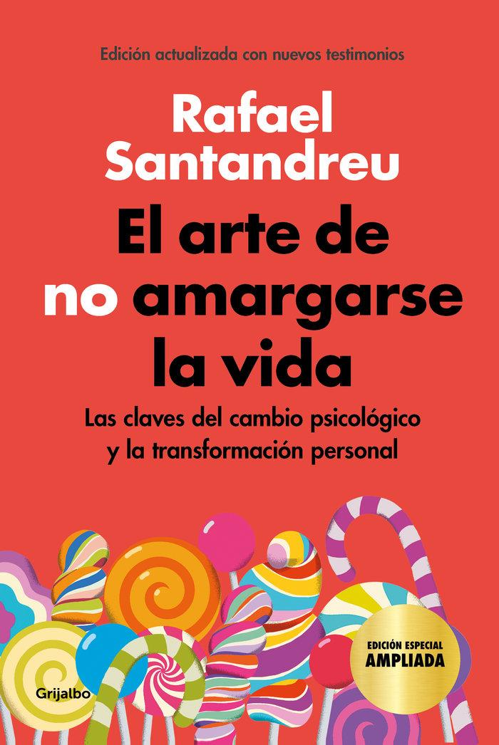 Vorderes Coverbild El arte de no amargarse la vida : las claves del cambio psicológico y la transformación personal