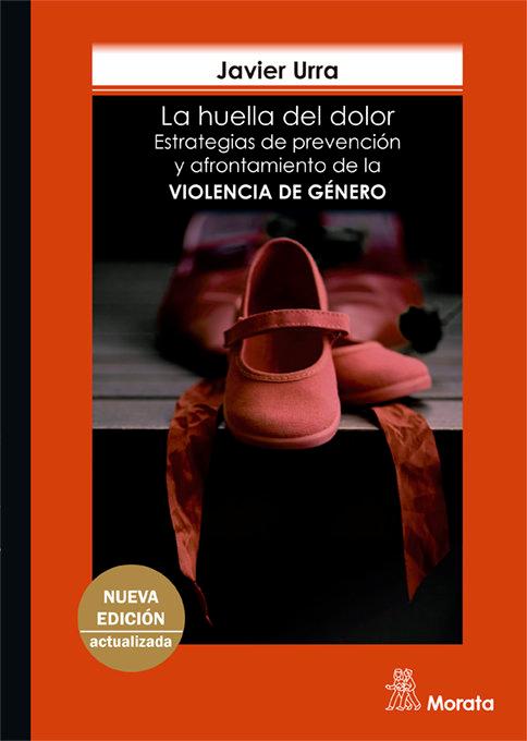 Vorderes Coverbild La huella del dolor : estrategias de prevención y afrontamiento de la violencia de género