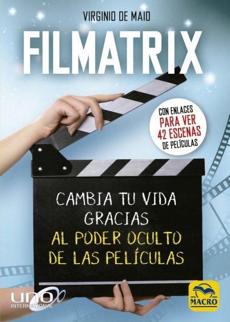 Vorderes Coverbild Filmatrix : cambia tu vida gracias al poder oculto de las películas