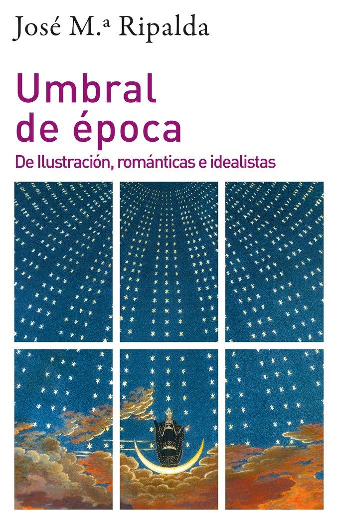 Vorderes Coverbild Umbral de época : de Ilustración, románticas e idealistas