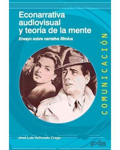 Vorderes Coverbild Econarrativa audiovisual y teoría de la mente : ensayo sobre narrativa fílmica