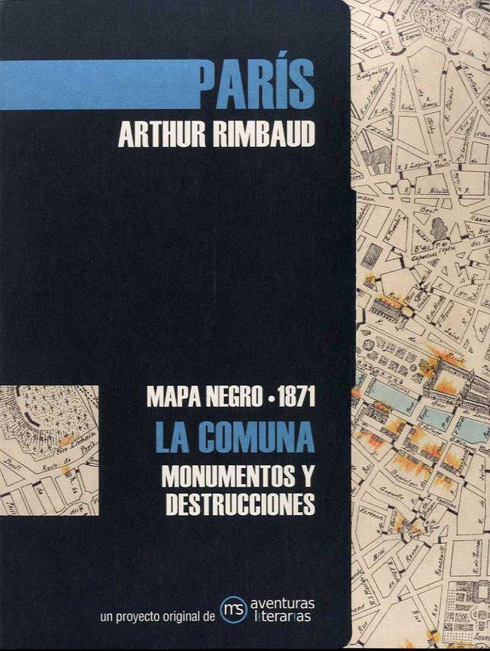 Vorderes Coverbild París : mapa negro, 1871 : La Comuna : monumentos y destrucciones