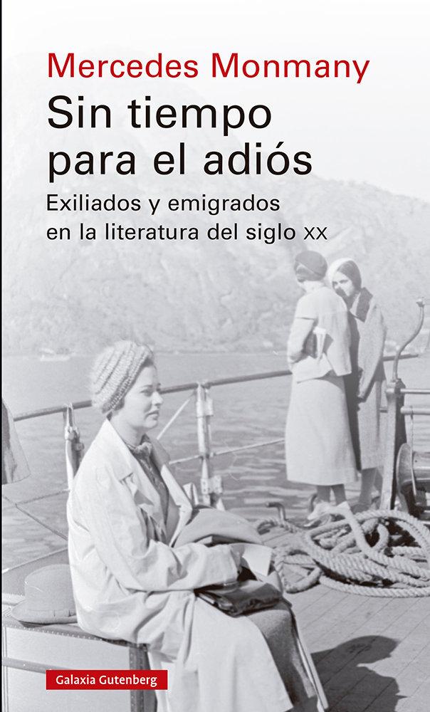 Vorderes Coverbild Sin tiempo para el adiós : exiliados y emigrados en la literatura del siglo XX